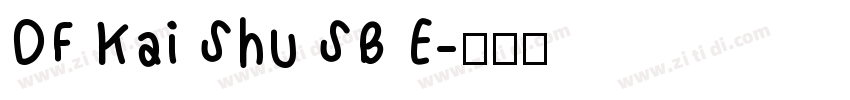 DF Kai Shu SB E字体转换